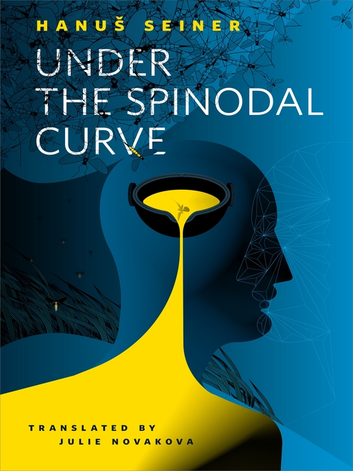 Title details for Under the Spinodal Curve by Hanuš Seiner - Available